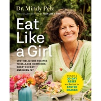 Eat Like a Girl Book By Dr. Mindy Pelz
